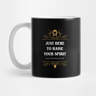 Just Here To Raise Your Spirit Necromancer Mug